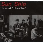 Live at porsche　/　SUN　SHIP